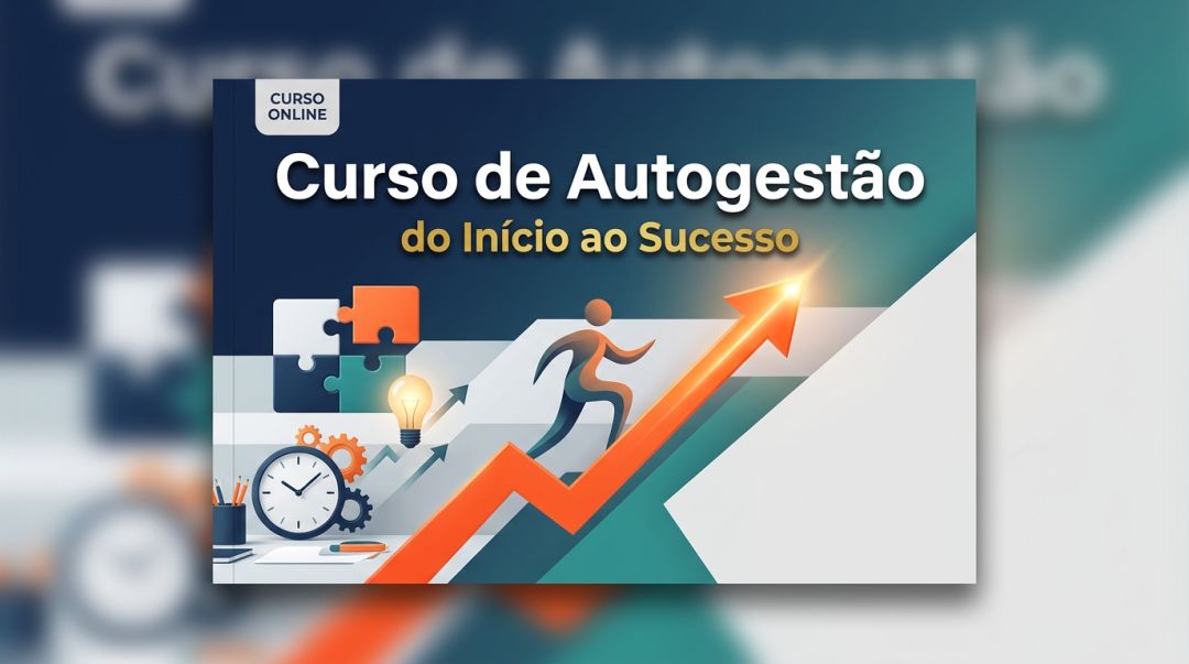 Curso de Autogestão - do Início ao Sucesso
