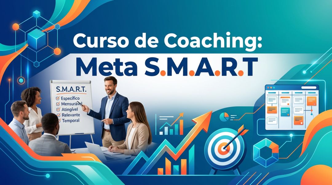 Curso de Coaching: Meta S.M.A.R.T