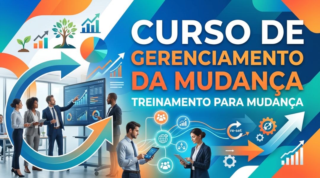 Curso de Gerenciamento da Mudança: Treinamento para Mudança